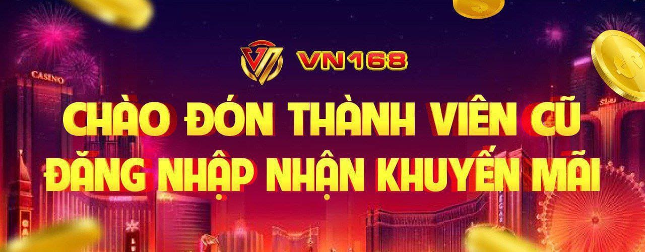 Khuyến Mãi VN168 - Chơi Nhiều Thưởng Lớn Quà Hấp Dẫn - SLOTCOVE.LOL